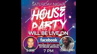 SAT NIGHT HOUSE PARTY LIVE W/DJDRAKE & CEDRIC ST.JAMES 3-1-25