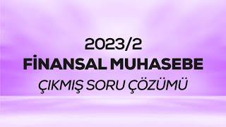 SMMM - SGS - 2023/2 - Finansal Muhasebe Çıkmış Sınav Soruları Çözümü