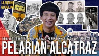 Penjara Terketat Khusus Napi Level Dewa! Tahanannya Kabur Modal Sendok! Alcatraz |LearningByGoogling