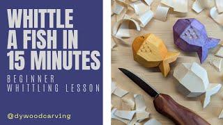 Whittle a Simple Fish in 15 Minutes - Complete Beginner Whittling Lesson