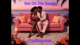 Funkissman - Sax on the beach (Smooth Groove - 1982)