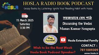  Discussing the Vedas in Simple Terms | Hosla Radio Book Podcast with Manas Kumar Sengupta