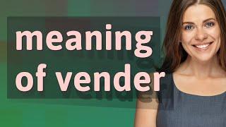 Vender | meaning of Vender