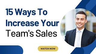 15 Ways To Improve Your Sales Team Productivity and Performance