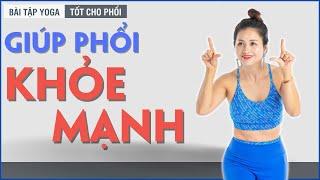 Bài Tập Yoga Tốt Cho Phổi, Giúp Phổi Khoẻ Mạnh | 7 Ngày Tập Bài Tập Yoga Tốt Cho Phổi
