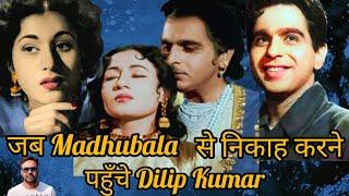 JAB MADHUBALA Se Nikah Karne Pahuche DILIP KUMAR जब मधुबाला से निकाह करने पहुँचे दिलिप कुमार !