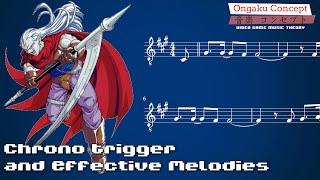 Chrono Trigger & Effective Melodies | Ongaku Concept: Video Game Music Theory