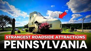 7 Weirdest Roadside Attractions in Pennsylvania You Won’t Believe!