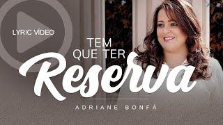 HINO IMPACTANTE! Tem que ter Reserva - Adriane Bonfá - Lyric Vídeo