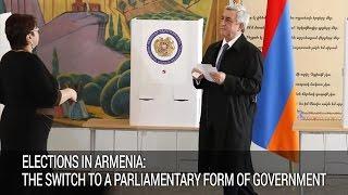 Elections In Armenia: The Switch To A Parliamentary Form Of Government