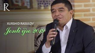 Xurshid Rasulov - Jonli ijro 2019