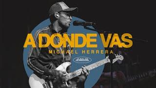 Michael Herrera A donde vas session live