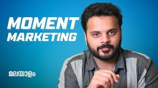 എന്താണ് മോമെന്റ്റ് മാർക്കറ്റിംഗ് ? What Is Moment Marketing?