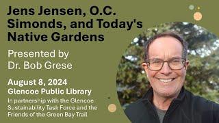 Jens Jensen, O.C. Simonds, and Today's Native Gardens