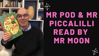 Mr Moon Reads Mr Pod & Mr Piccalilli. Stories for children at home.