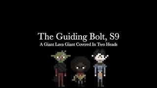 The Guiding Bolt, S9: A Giant Lava Giant Covered In Two Heads