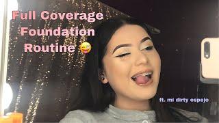 Full Coverage Foundation Routine Updated | Kayla Martinez