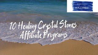 10 Healing Crystal Stones Affiliate Programs