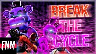 FNAF SONG "Break the Cycle" (ANIMATED II)