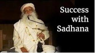 Success with Sadhana | Sadhguru