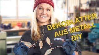 Dekoblätter ... aus Metall einfach selber machen DIY