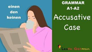 Learn German | German Grammar | Accusative case | Akkusativ | A1