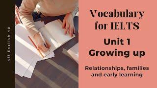 Unit 1 | Growing up | Vocabulary for IELTS | All English 4U