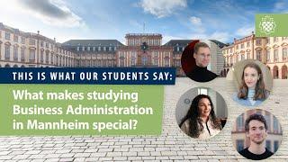 What makes studying Business Administration in Mannheim so special? This is what our students say.