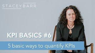 KPI BASICS #6: 5 Basic KPI Formulas to Quantify Performance Measures