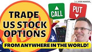 HOW TO TRADE US STOCK OPTIONS FROM ANYWHERE IN THE WORLD! [ I SHOW YOU HOW]