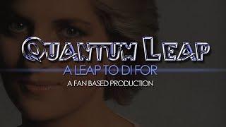 Quantum Leap - A Leap to Di For (fanfilm)