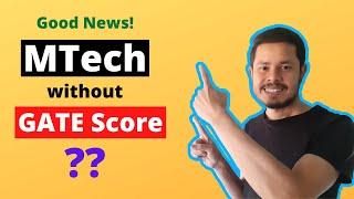 MTech without GATE Score? | Admission to IIIT Delhi without GATE Score | GATE 2021