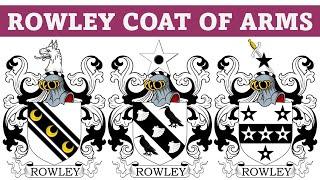 Rowley Coat of Arms & Family Crest - Symbols, Bearers, History