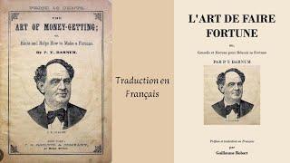 AUDIOBOOK: The Art of Money Getting _ en Français de Phineas Taylor Barnum - L'Art de faire fortune