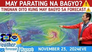 WEATHER UPDATE TODAY NOVEMBER 23, 2024 EVENING