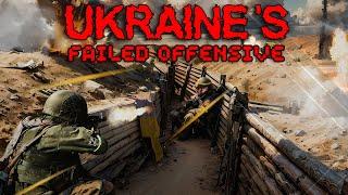 Ukraine's Failed Offensive | Summer Offensive | Fall 2023