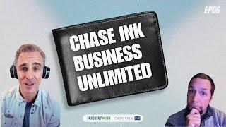 Chase Ink Business Unlimited | Card Talk Ep6 | 9-19-24