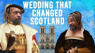 The Wedding that Changed Scottish History