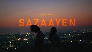 Sazaayen - Sharat Sinha | Official Music Video