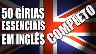 50 gírias e expressões essenciais em inglês (Completo)