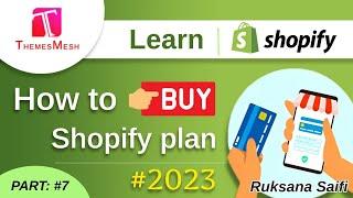 How to purchase Shopify Basic plan step by step 2023 | Themesmesh | Ruksana Saifi