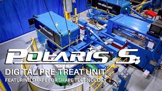 POLARIS™ S4 Digital Pre-Treat Unit