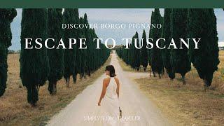 Tuscany Travel Guide: A Stay at Borgo Pignano & Picturesque Villages | SIMPLY SLOW TRAVELER