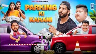 PARKING KI KAHANI || JustPuru