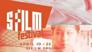 62nd San Francisco International Film Festival Trailer | SFFILM 2019