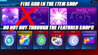 DO NOT BUY FIRE GOD THROUGH THE FEATURED SHOP RIGHT NOW! - Rocket League Item Shop 1/10/25