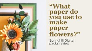 What paper do you use to make paper flowers? Springhill Digital packs review #paperflowers