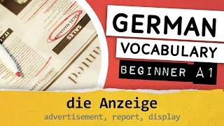 German A1 vocabulary / 037 - die Anzeige (advertisement, report, display)