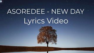 Asoredee - NEW DAY [ Lyrics Video ] | Reystarr XL