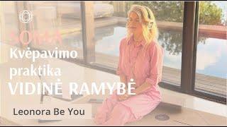 "VIDINĖ RAMYBĖ" - SOMA kvėpavimo praktika su Leonora Be You